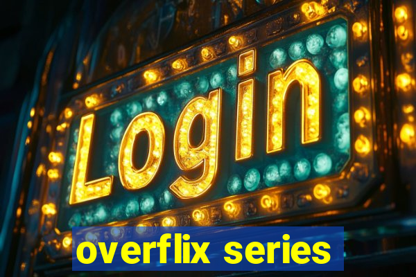 overflix series